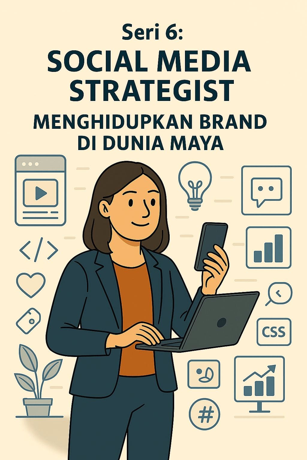 Seri 6: Social Media Strategist – Menghidupkan Brand di Dunia Maya